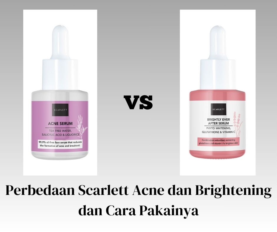 Perbedaan Scarlett Acne dan Brightening