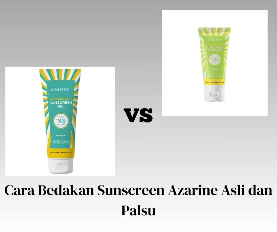 Cara Bedakan Sunscreen Azarine Asli dan Palsu