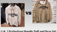 Cek 3 Perbedaan Hoodie Pull and Bear Ori dan KW