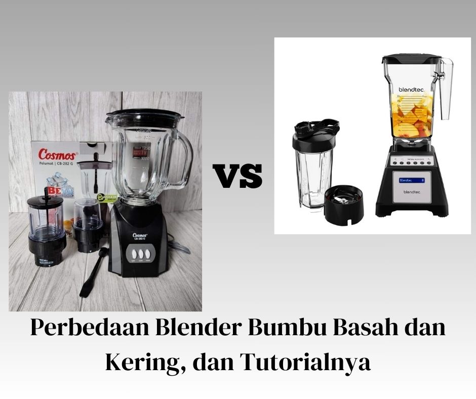 Perbedaan Blender Bumbu Basah dan Kering, dan Tutorialnya