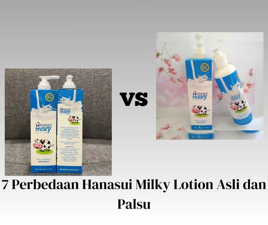 Perbedaan Hanasui Milky Lotion Asli dan Palsu