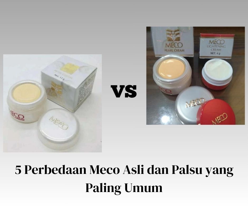 Perbedaan Meco Asli dan Palsu