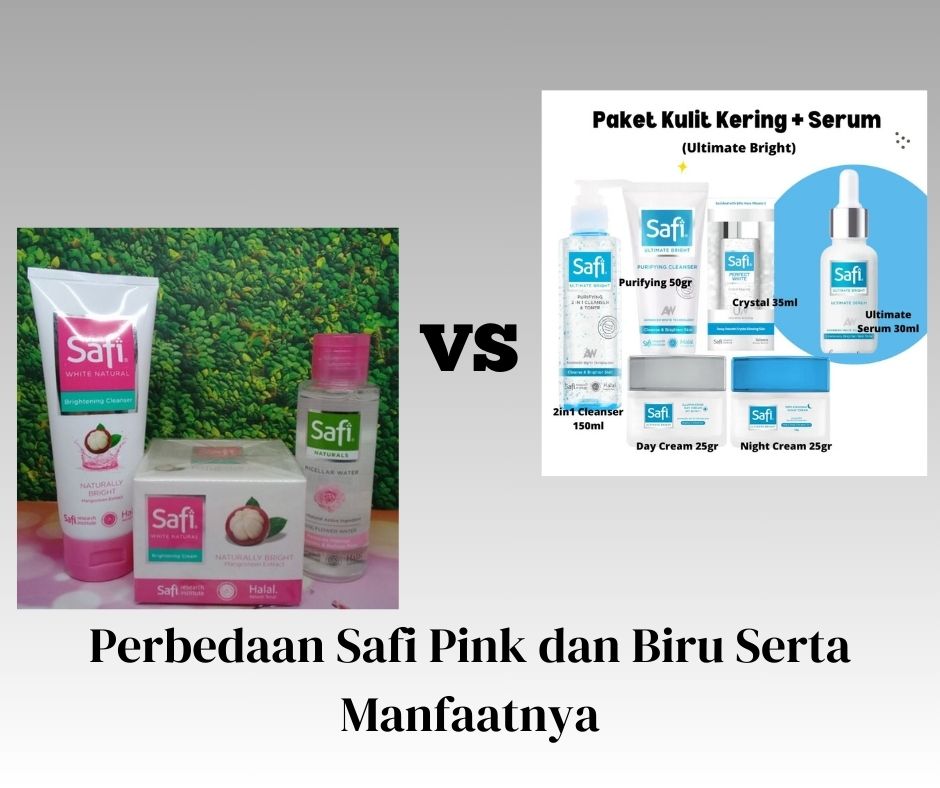 Perbedaan Safi Pink dan Biru Serta Manfaatnya